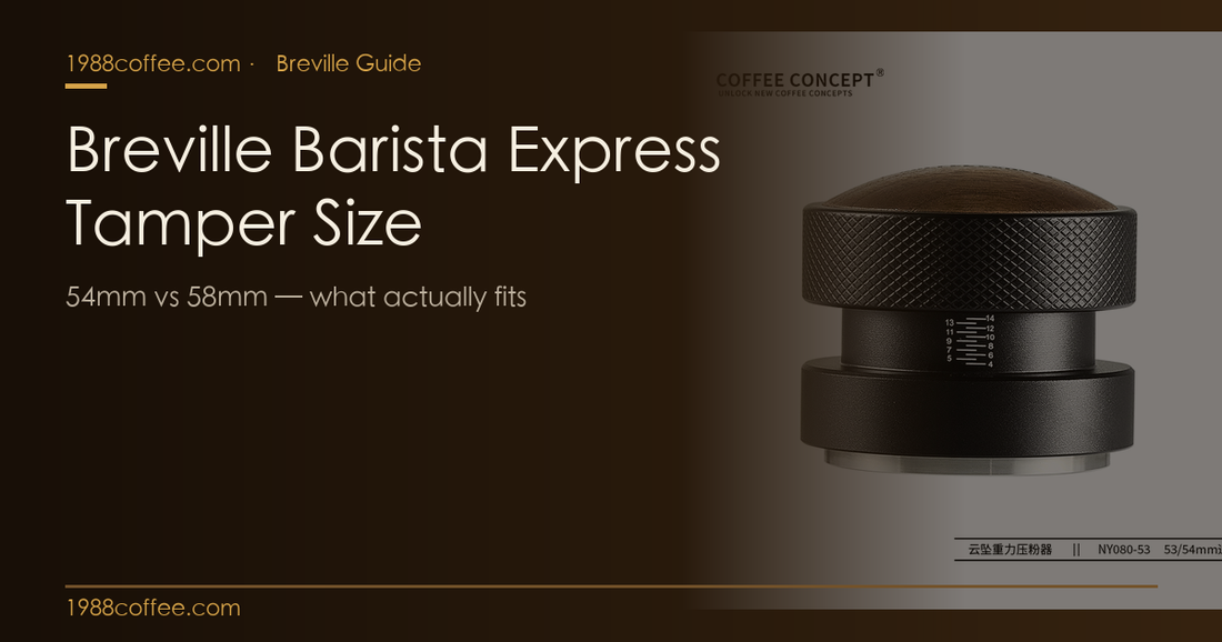 Breville Barista Express tamper size guide 54mm vs 58mm
