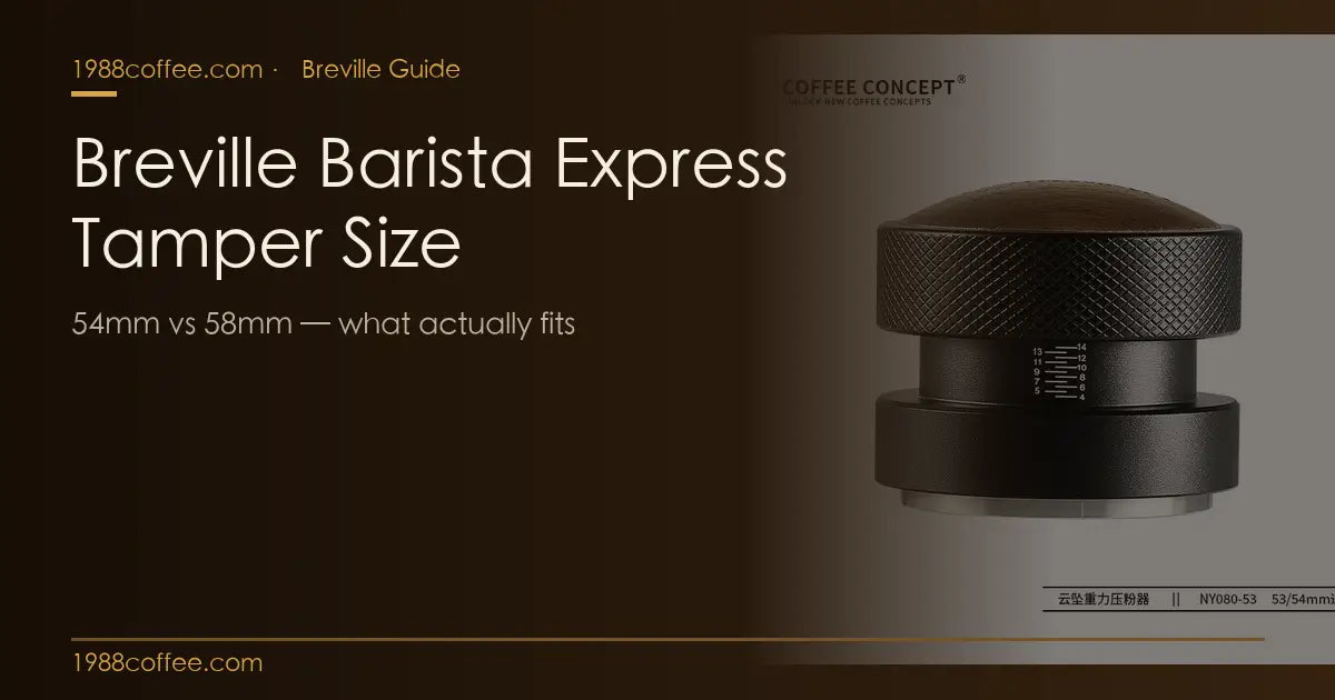 Breville Barista Express tamper size guide 54mm vs 58mm